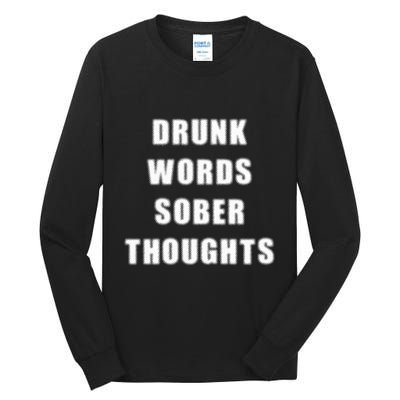 Drunk Words Sober Thoughts Tall Long Sleeve T-Shirt