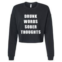 Drunk Words Sober Thoughts Cropped Pullover Crew