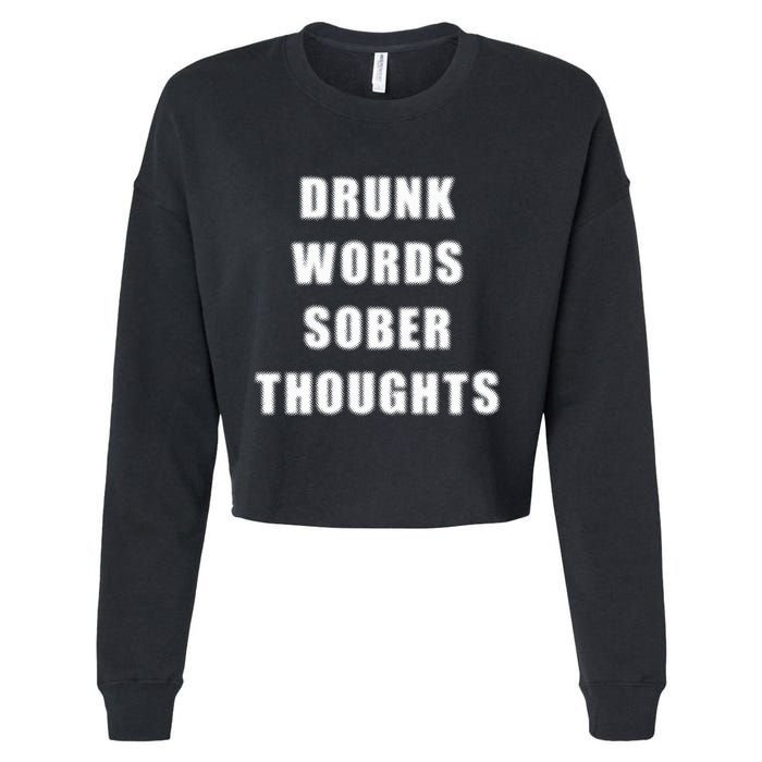 Drunk Words Sober Thoughts Cropped Pullover Crew