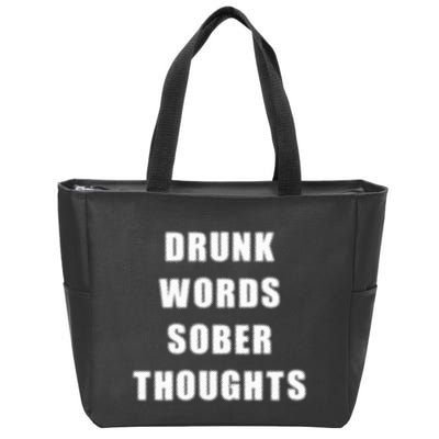 Drunk Words Sober Thoughts Zip Tote Bag