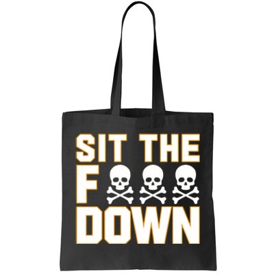 Davidbednar Wearing Sit The Fuck Down Tote Bag