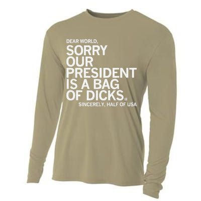 Dear World Sorry Our President Is A Bag Of Dicks Sincerely H Cooling Performance Long Sleeve Crew