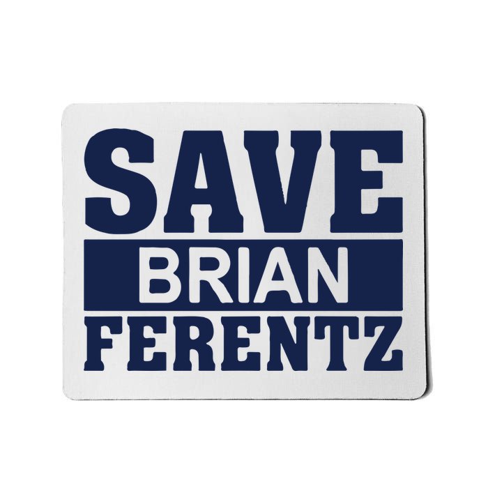 Dave Wischnowsky Save Brian Ferentz Mousepad