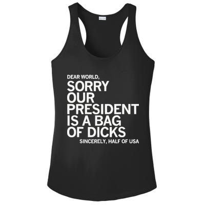 Dear World Sorry Our President Is A Bag Of Dicks Sincerely H Ladies PosiCharge Competitor Racerback Tank