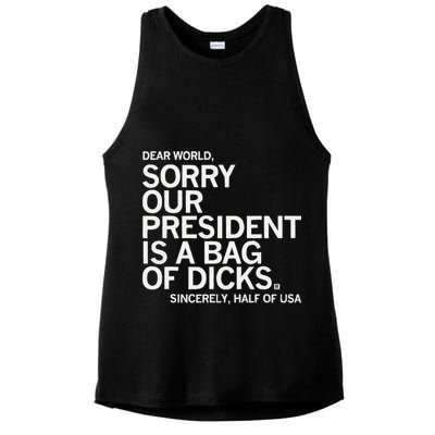 Dear World Sorry Our President Is A Bag Of Dicks Sincerely H Ladies PosiCharge Tri-Blend Wicking Tank