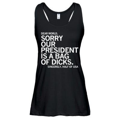 Dear World Sorry Our President Is A Bag Of Dicks Funny Meme Ladies Essential Flowy Tank