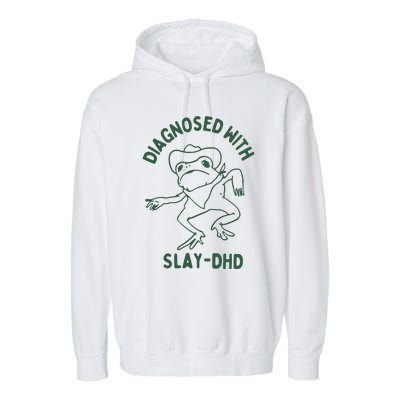 Diagnosed With Slay Dhd Garment-Dyed Fleece Hoodie