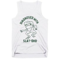 Diagnosed With Slay Dhd Tank Top