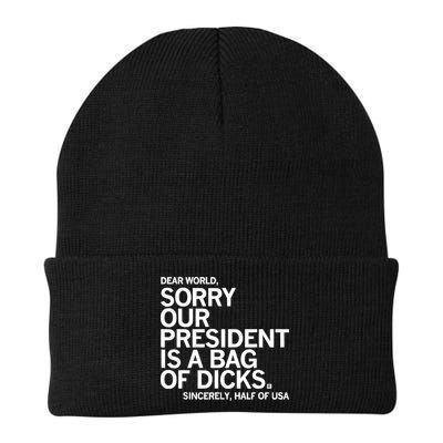 Dear World Sorry Our President Is A Bag Of Dicks Sincerely Beanie