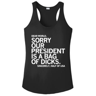 Dear World Sorry Our President Is A Bag Of Dicks Sincerely Ladies PosiCharge Competitor Racerback Tank