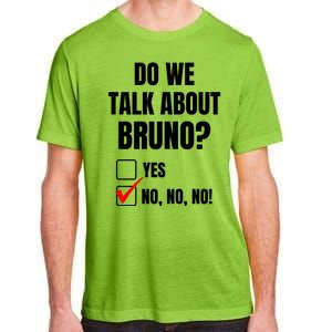 Do We Talk About Bruno No No No Funny Check Mark Adult ChromaSoft Performance T-Shirt