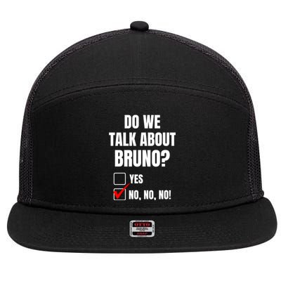 Do We Talk About Bruno No No No Funny Check Mark 7 Panel Mesh Trucker Snapback Hat