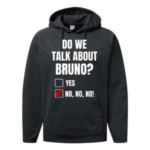 Do We Talk About Bruno No No No Funny Check Mark Performance Fleece Hoodie