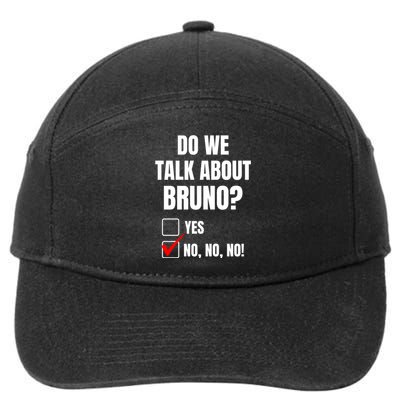 Do We Talk About Bruno No No No Funny Check Mark 7-Panel Snapback Hat