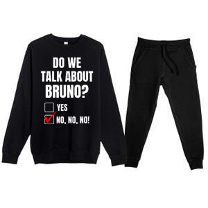 Do We Talk About Bruno No No No Funny Check Mark Premium Crewneck Sweatsuit Set