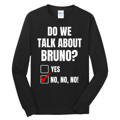 Do We Talk About Bruno No No No Funny Check Mark Tall Long Sleeve T-Shirt