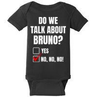 Do We Talk About Bruno No No No Funny Check Mark Baby Bodysuit