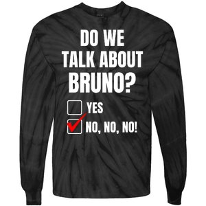 Do We Talk About Bruno No No No Funny Check Mark Tie-Dye Long Sleeve Shirt