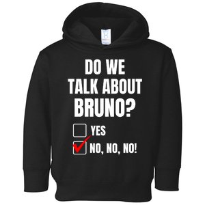 Do We Talk About Bruno No No No Funny Check Mark Toddler Hoodie