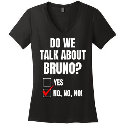 Do We Talk About Bruno No No No Funny Check Mark Women's V-Neck T-Shirt