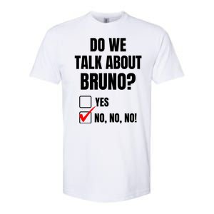 Do We Talk About Bruno No No No Funny Check Mark Softstyle CVC T-Shirt