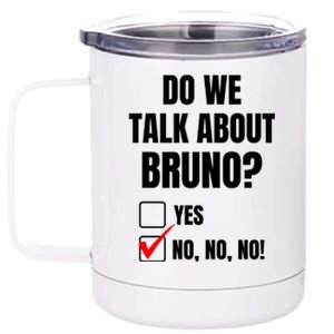 Do We Talk About Bruno No No No Funny Check Mark 12 oz Stainless Steel Tumbler Cup