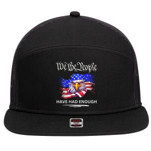 Design We The People Have Had Enough 7 Panel Mesh Trucker Snapback Hat