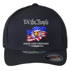 Design We The People Have Had Enough Flexfit Unipanel Trucker Cap