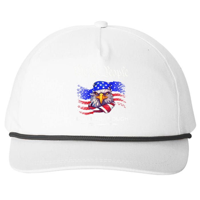 Design We The People Have Had Enough Snapback Five-Panel Rope Hat