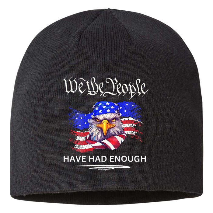 Design We The People Have Had Enough Sustainable Beanie