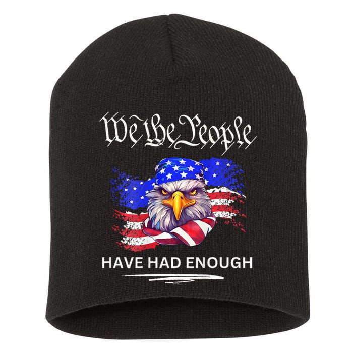 Design We The People Have Had Enough Short Acrylic Beanie