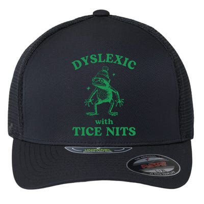 Dyslexic With Tice Nits Funny Sarcastic Sayings Funny Quotes Flexfit Unipanel Trucker Cap