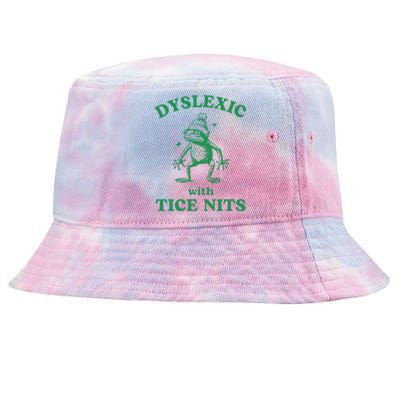 Dyslexic With Tice Nits Funny Sarcastic Sayings Funny Quotes Tie-Dyed Bucket Hat