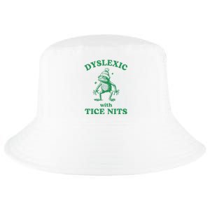 Dyslexic With Tice Nits Funny Sarcastic Sayings Funny Quotes Cool Comfort Performance Bucket Hat