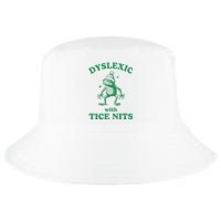 Dyslexic With Tice Nits Funny Sarcastic Sayings Funny Quotes Cool Comfort Performance Bucket Hat