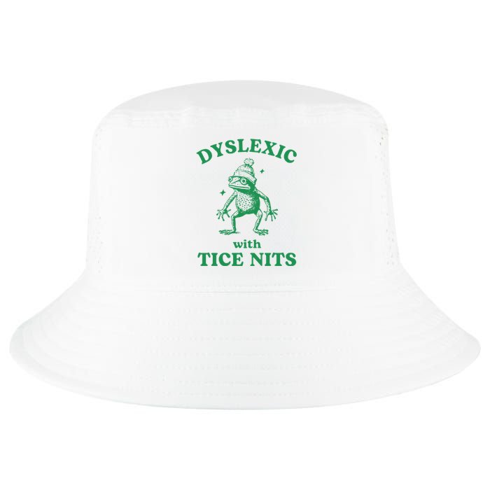 Dyslexic With Tice Nits Funny Sarcastic Sayings Funny Quotes Cool Comfort Performance Bucket Hat