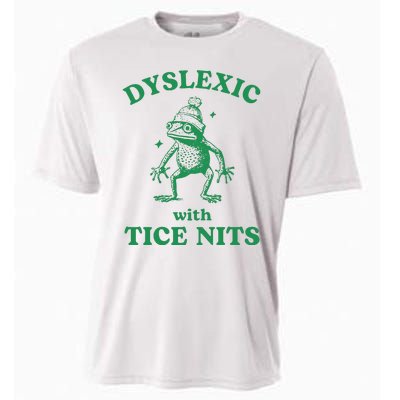 Dyslexic With Tice Nits Funny Sarcastic Sayings Funny Quotes Cooling Performance Crew T-Shirt