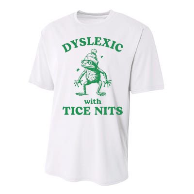 Dyslexic With Tice Nits Funny Sarcastic Sayings Funny Quotes Performance Sprint T-Shirt