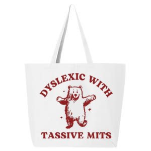 Dyslexic With Tassive Mits Funny Dyslexia 25L Jumbo Tote