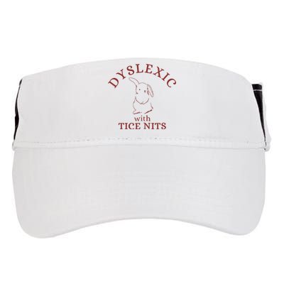 Dyslexic With Tice Nits Funny Dyslexia Adult Drive Performance Visor