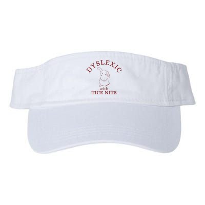 Dyslexic With Tice Nits Funny Dyslexia Valucap Bio-Washed Visor