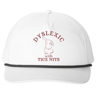 Dyslexic With Tice Nits Funny Dyslexia Snapback Five-Panel Rope Hat