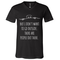 DonT Want To Go Outside There Are People Funny Geek V-Neck T-Shirt