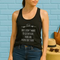 DonT Want To Go Outside There Are People Funny Geek Womens Tank Top