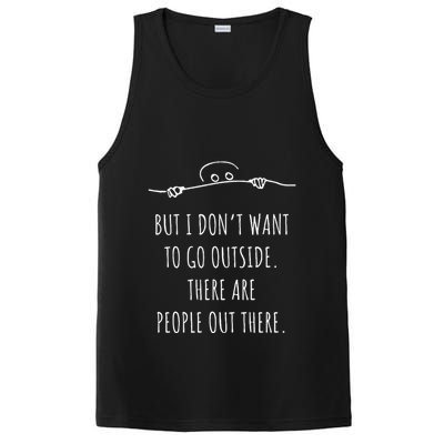 DonT Want To Go Outside There Are People Funny Geek PosiCharge Competitor Tank