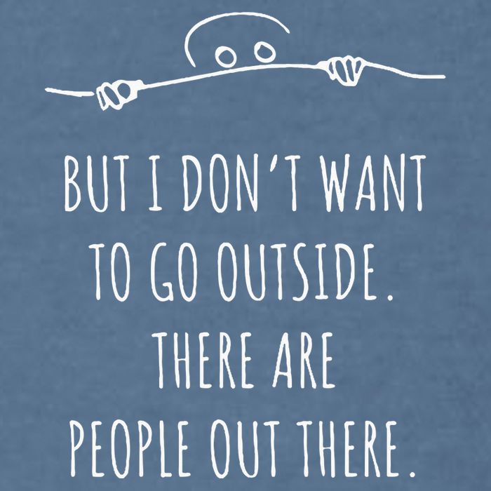 DonT Want To Go Outside There Are People Funny Geek Garment-Dyed Sweatshirt