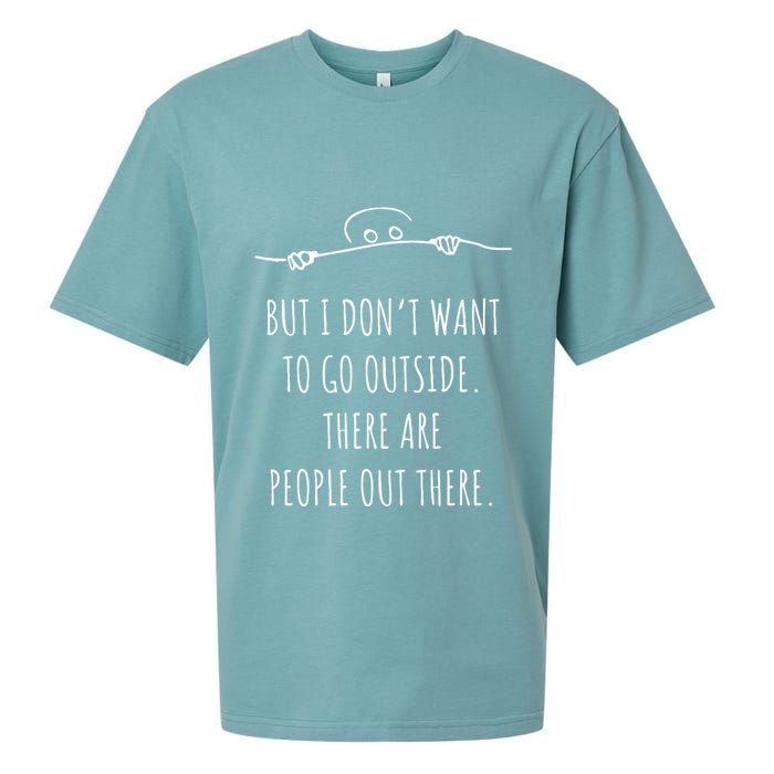 DonT Want To Go Outside There Are People Funny Geek Sueded Cloud Jersey T-Shirt