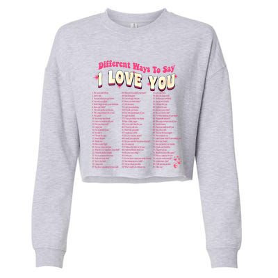 Different Ways To Saygifti Love You Retro Hippie Valentine Funny Gift Cropped Pullover Crew