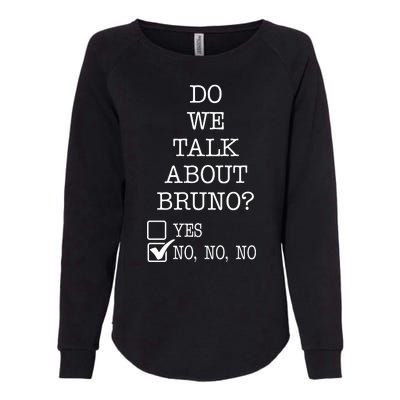 Do We Talk About Bruno Funny Womens California Wash Sweatshirt