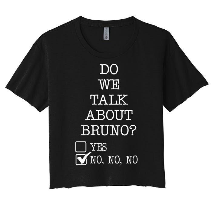 Do We Talk About Bruno Funny Women's Crop Top Tee